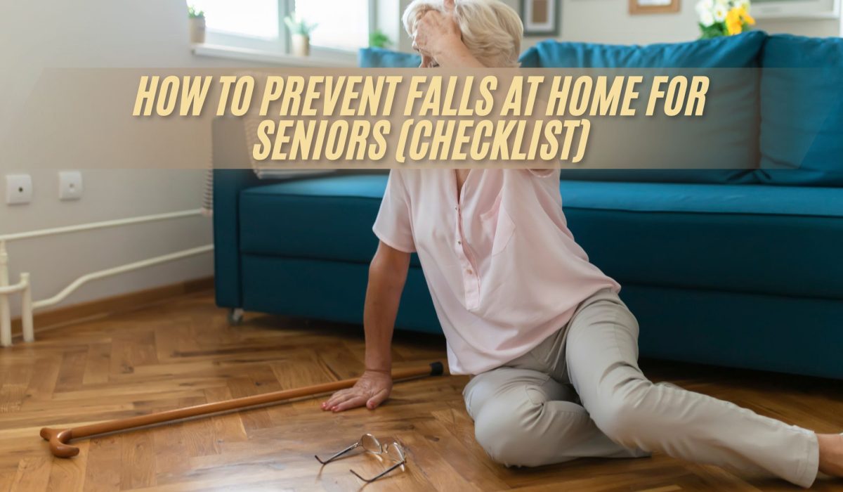 How to Prevent Falls at Home for Seniors (Checklist)